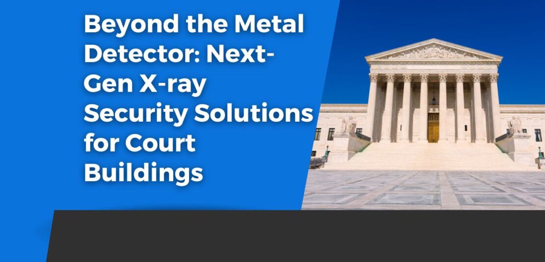 X-ray security solutions for court