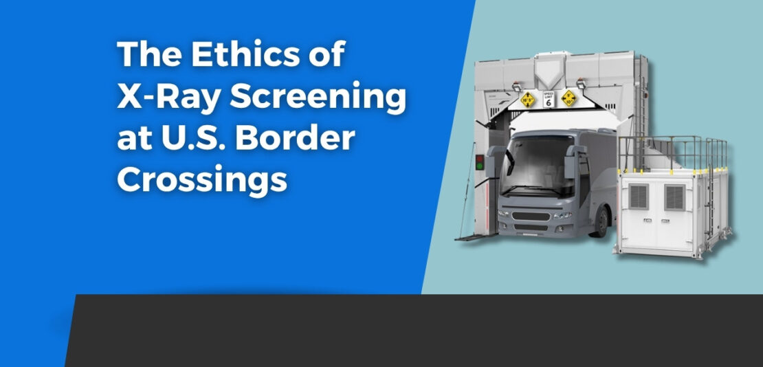 Border crossing X-ray machines