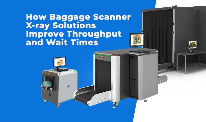 How LINEV Systems®’s Baggage Scanner X-ray Solutions Improve Throughput and Wait Times
