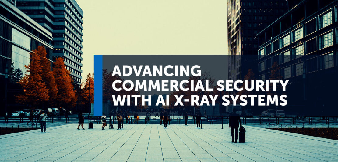 Advancing Commercial Security with AI X-Ray Systems