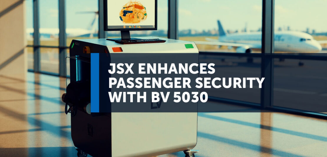 JSX Enhances Screening Security with Acquisition of LINEV Systems BV 5030 Baggage Scanners